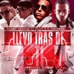 Plan B Ft. Daddy Yankee, Arcangel - Llevo Tras De Ti (Remix) MP3