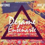 Joan Antonio Ft. Mike Towers - Dejame Enseñarte MP3